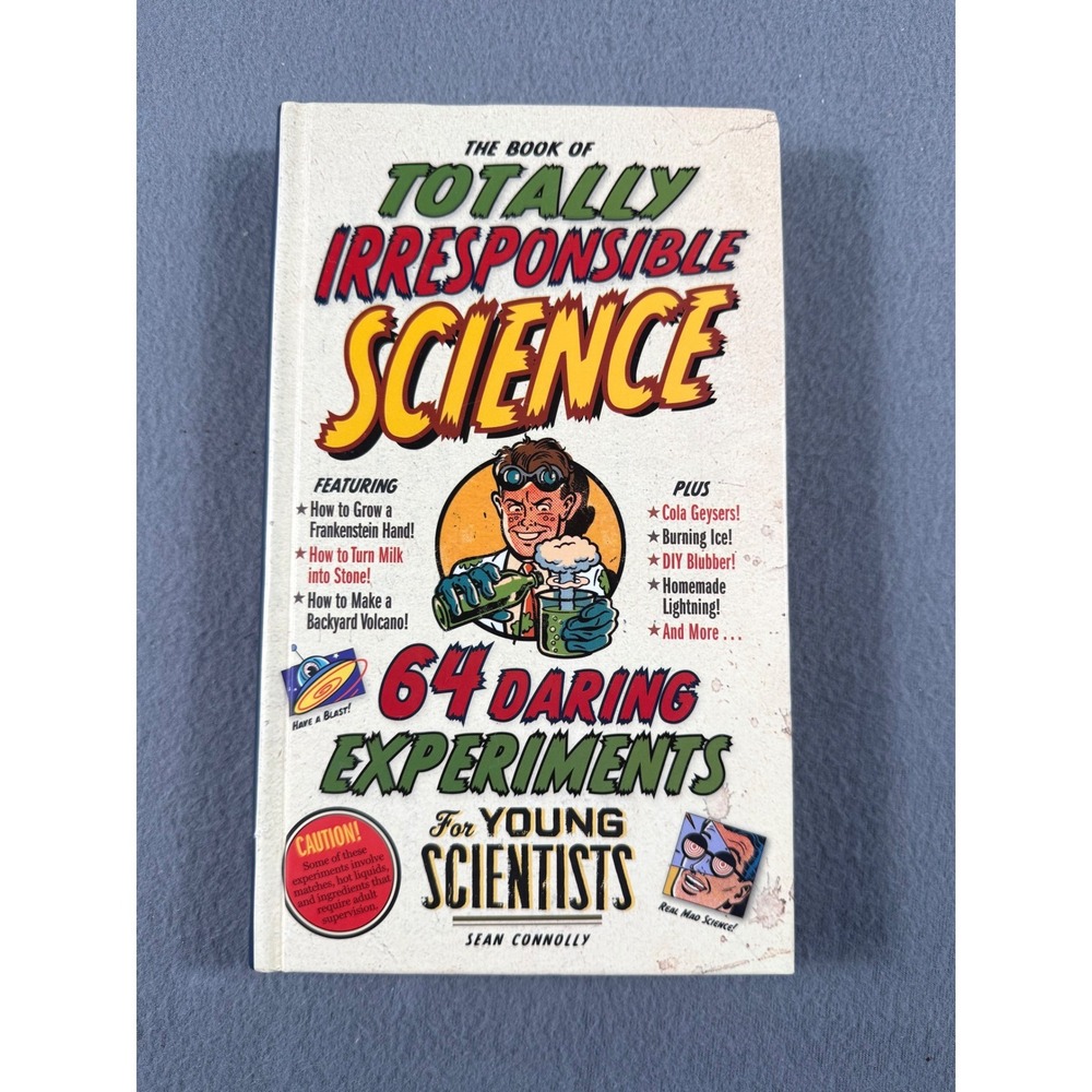 Totally Irresponsible Science Book Sean Connolly Hardcover‎ Kids STEM Homeschool